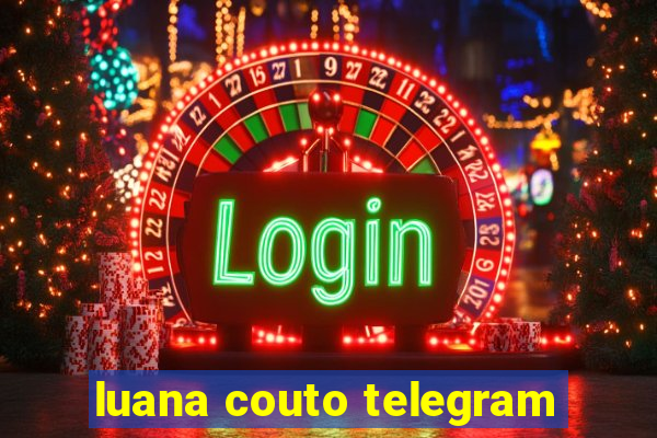 luana couto telegram